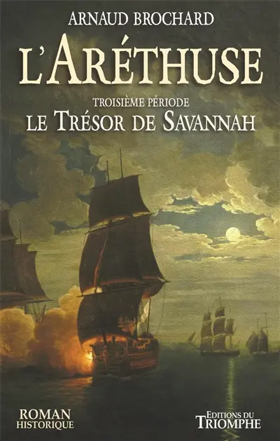 L'Aréthuse. Vol. 3. Le trésor de Savannah