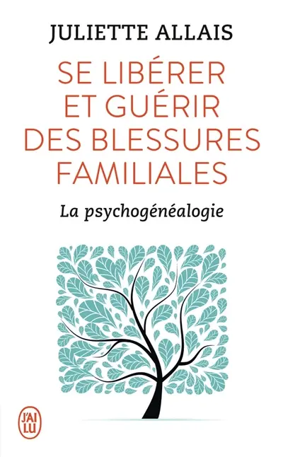 Se libérer et guérir des blessures familiales : la psychogénéalogie