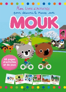 Mon livre d'activités pour découvrir le monde avec Mouk : 48 pages d'activités et de jeux