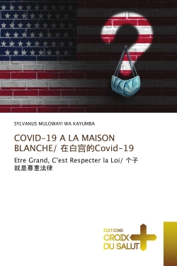 COVID-19 A LA MAISON BLANCHE/ Covid-19