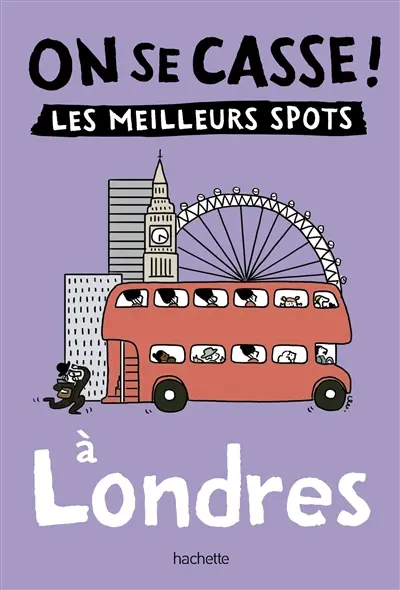 On se casse ! : les meilleurs spots à Londres