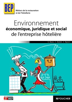 Environnement économique, juridique et social de l'entreprise hôtelière, BEP métiers de la restauration et de l'hôtellerie