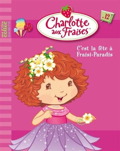 Charlotte aux fraises 12 : C'est la fête à fraisi-paradis