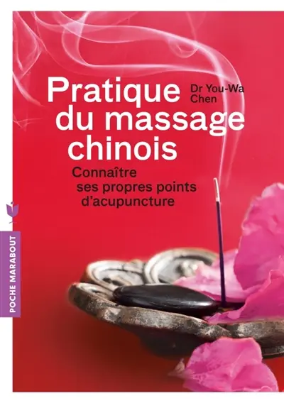 Pratique du massage chinois : connaître ses propres points d'acupuncture