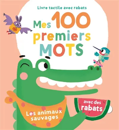 Mes 100 premiers mots. Les animaux sauvages