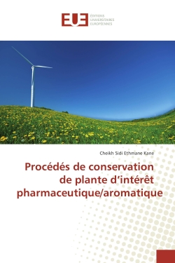 Procedes de conservation de plante d'interet pharmaceutique/aromatique