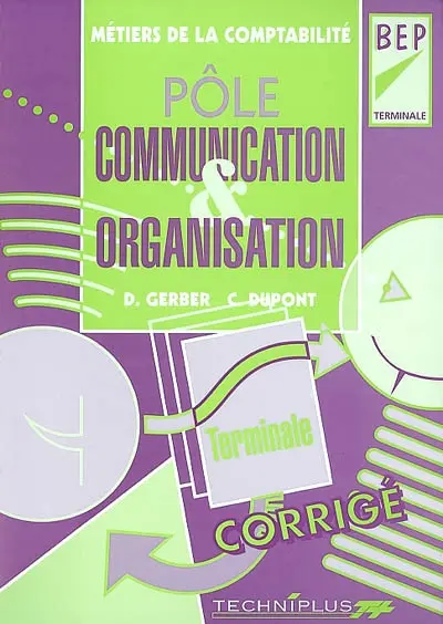 Pôle communication et organisation, BEP terminale, métiers de la comptabilité : corrigé