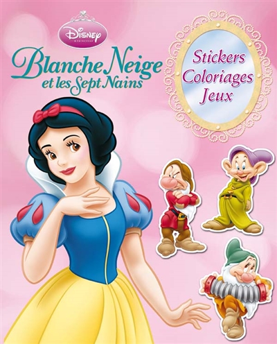 Blanche-Neige et les sept nains : stickers, coloriages, jeux
