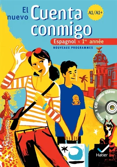 El nuevo cuenta conmigo, espagnol 1re année, palier 1, niveau A1-A1+ : nouveaux programmes