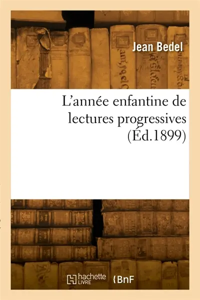 L'année enfantine de lectures progressives