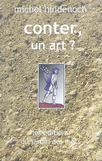 Conter, un art ? : propos sur l'art du conteur, 1990-1995