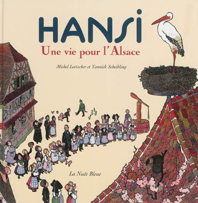 Hansi : une vie pour l'Alsace
