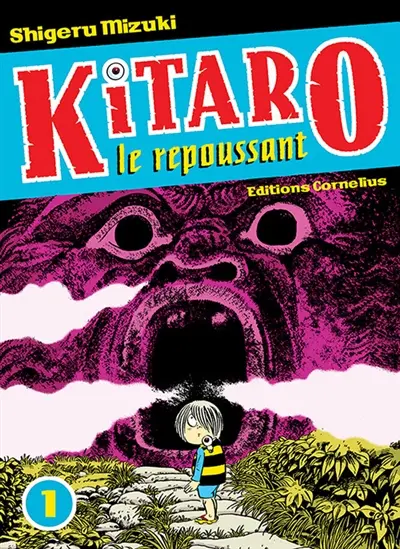 Kitaro le repoussant. Vol. 1