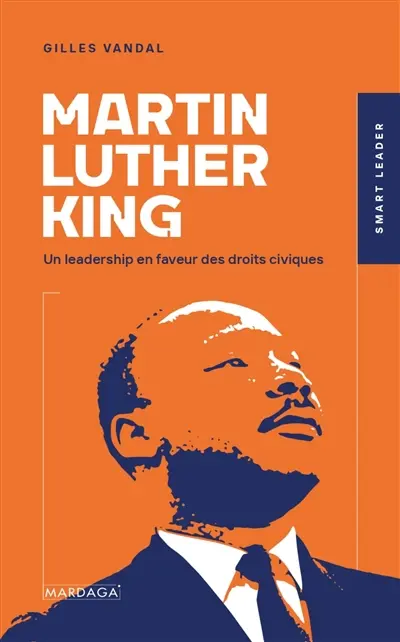 Martin Luther King : un leadership en faveur des droits civiques
