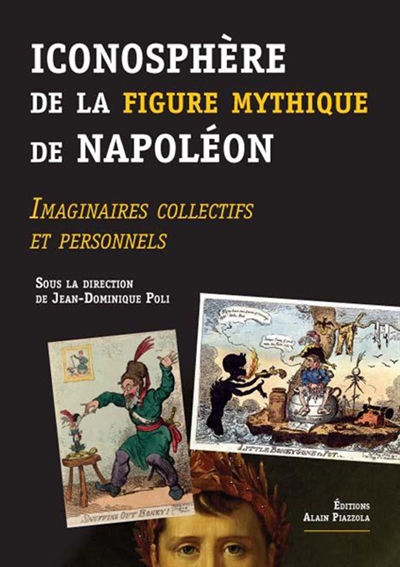 Iconosphère de la figure mythique de Napoléon : imaginaires collectifs et personnels