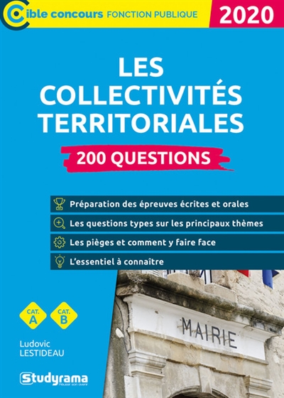 Les collectivités territoriales : 200 questions, catégorie A, catégorie B : 2020