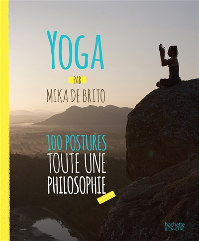 Yoga : 100 postures, toute une philosophie