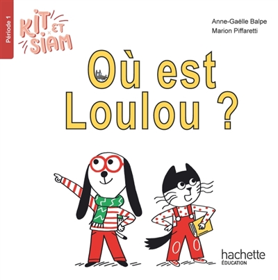 Kit et Siam, tome 1 : Où est Loulou ?