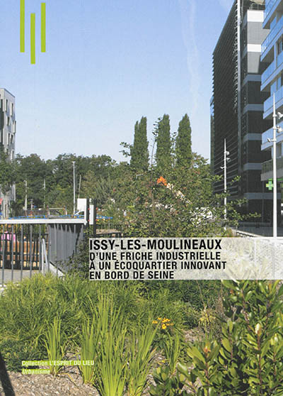 Issy-les-Moulineaux : d'une friche industrielle à un écoquartier innovant en bord de Seine