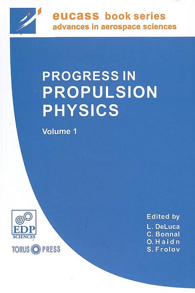 Progress in propulsion physics. Vol. 1