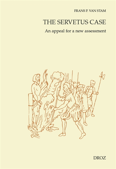 The Servetus case : an appeal for a new assessment