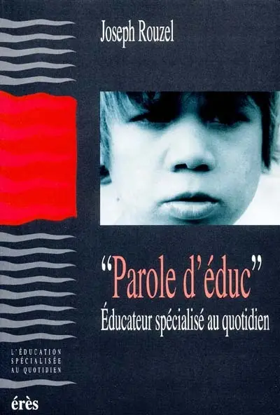 Parole d'éduc : éducateur spécialisé au quotidien