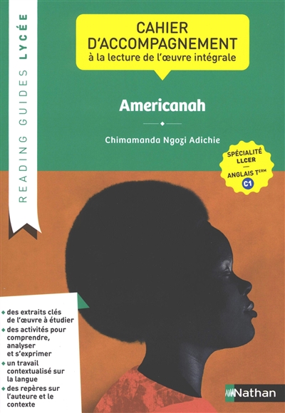 Americanah, Chimamanda Ngozi Adichie : cahier d'accompagnement à la lecture de l'oeuvre intégrale : spécialité LLCER, anglais terminale C1