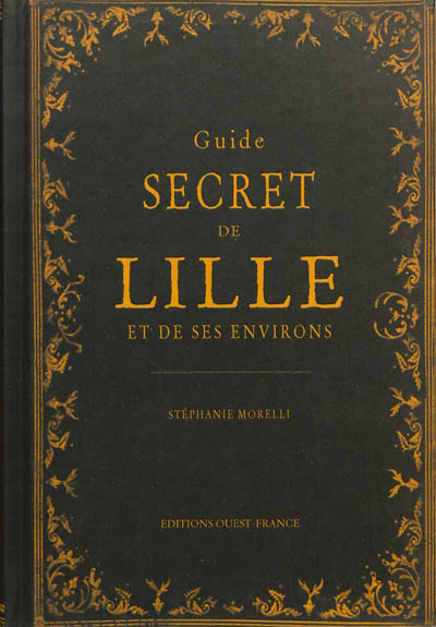 Guide secret de Lille et de ses environs