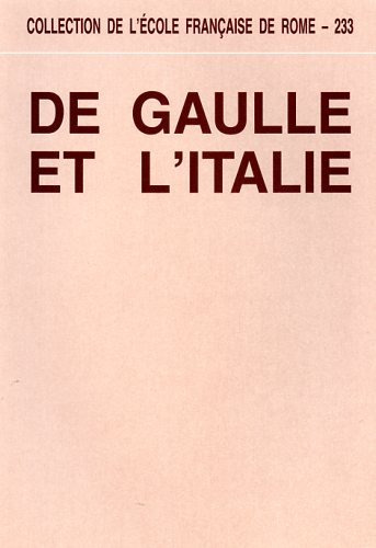 De Gaulle et l'Italie : actes du colloque international, Rome, 1er-3 mars 1990