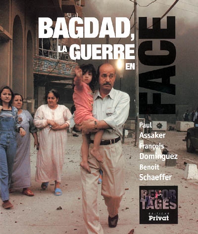 Bagdad, la guerre en face