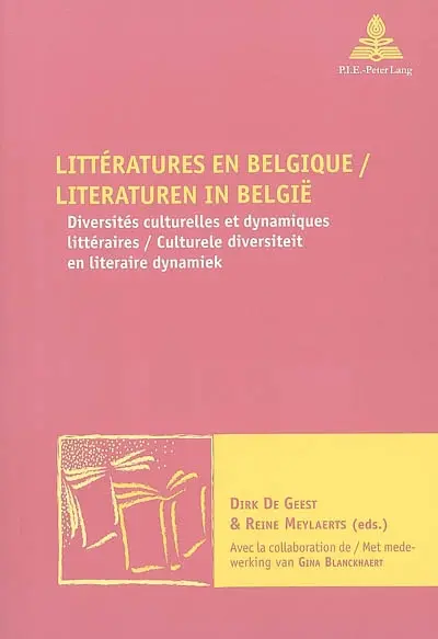 Littératures en Belgique : diversités culturelles et dynamiques littéraires. Literaturen in België : culturele diversiteit en literaire dynamiek