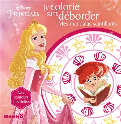 Disney princesses : je colorie sans déborder : mes mandalas scintillants