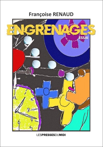 Engrenages ou La vie très...