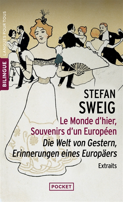 Le monde d'hier : souvenirs d'un Européen : extraits. Die Welt von Gestern, Erinnerungen eines Europäers
