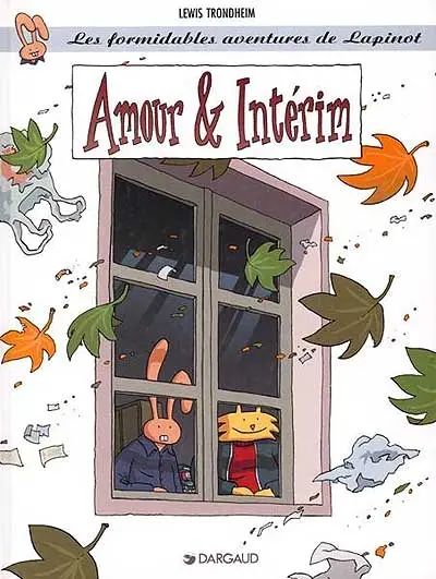 Les formidables aventures de Lapinot. Vol. 4. Amour et intérim