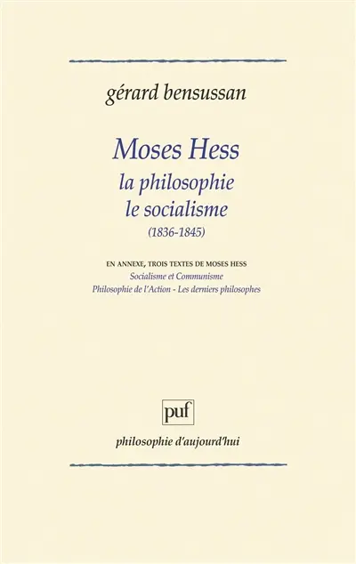 Moses Hess, la philosophie, le socialisme : 1836-1845