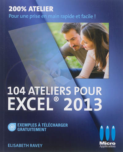 104 ateliers pour excel 2013