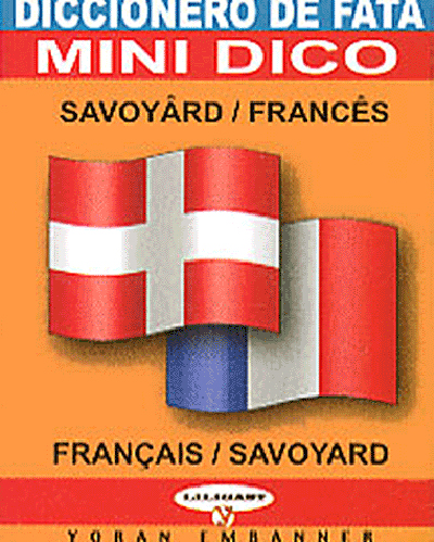 Mini-dico français-savoyard. Diccionèro de fata savoyârd-francès