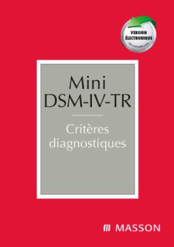 Mini DSM-IV-TR : critères diagnostiques : version française complétée des codes CIM-10