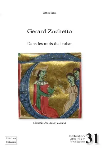 Dans les mots du trobar : chantar, joi, amor, domna