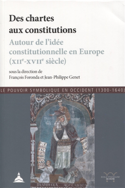 Des chartes aux constitutions : autour de l'idée constitutionnelle en Europe (XIIe-XVIIe siècle)