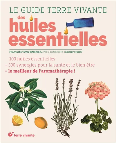 Le guide Terre vivante des huiles essentielles