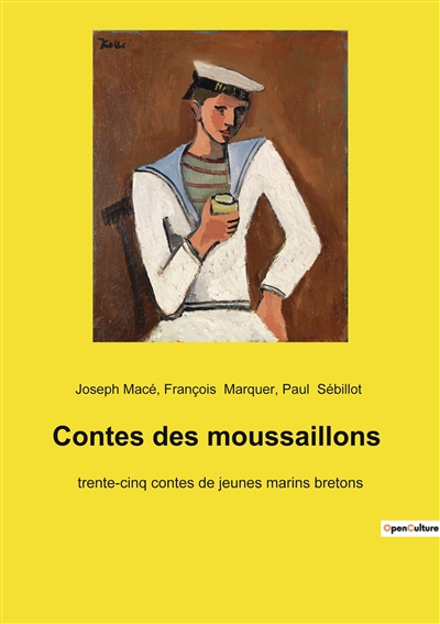 Contes des moussaillons : trente-cinq contes de jeunes marins bretons