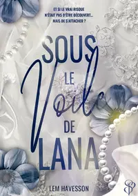 Sous le voile de Lana