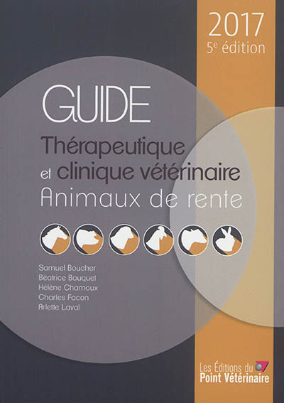 Guide thérapeutique  et clinique vétérinaire 2017 : animaux de rente