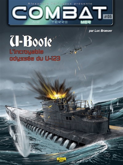 Combat : air, terre, mer. U-Boote. Vol. 6. L'incroyable odyssée du U-123