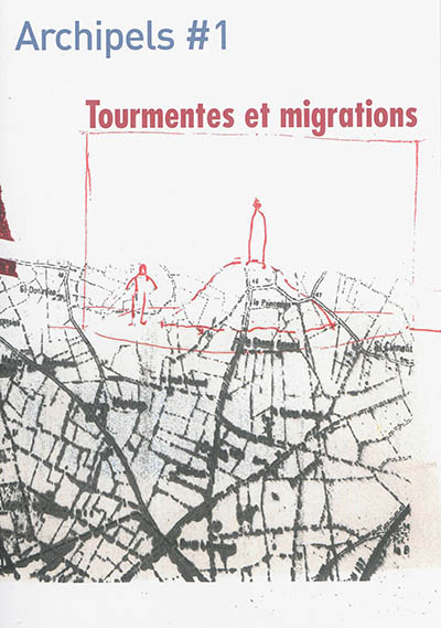 Archipels, n° 1. Tourmentes et migrations