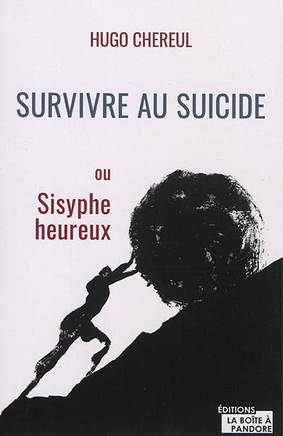 Survivre au suicide ou Sisyphe heureux
