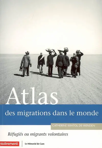 Atlas des migrations internationales : réfugiés ou migrants volontaires