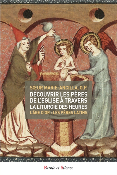 Découvrir les Pères de l'Eglise à travers la liturgie des heures. Vol. 2. L'âge d'or : les Pères latins